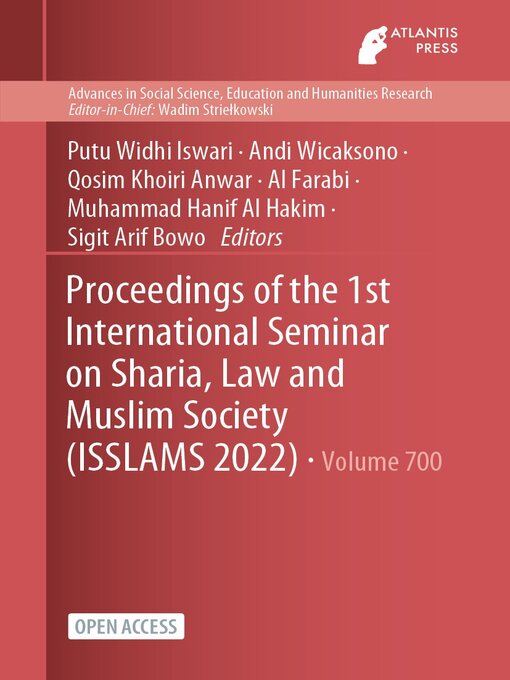 Title details for Proceedings of the 1st International Seminar on Sharia, Law and Muslim Society (ISSLAMS 2022) by Putu Widhi Iswari - Available